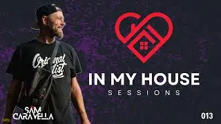 IN MY HOUSE SESSIONS 013 #funkyhouse #soulfulhouse
