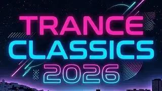 🔥Trance Classics 90s & 00s | Euphoric Rave Journey 2025 🙌