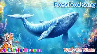 Wally the Whale : Preschool Kidsong