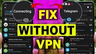 Telegram Connecting Problem - Fix Telegram Connecting Problem Without VPN