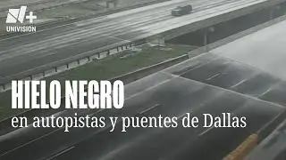 Reportan hielo negro en autopistas y puentes de Dallas