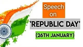 Short speech on 'Republic Day' (26th January)