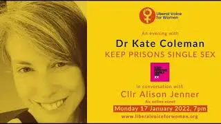 Keep Prisons Single Sex, an evening with Dr Kate Coleman