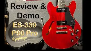 Epiphone ES 339 P90 Pro Cherry 2017 Review & Demo￼ 😎🎸🦯🌻🐈💙🩵❤️