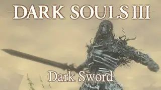 Dark Sword Moveset (Dark Souls 3)