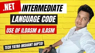 Exploring Intermediate Language Code (IL) in .NET: Understanding the Inner Workings #techyatra