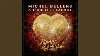 Hymne &agrave; la vie (feat. Isabelle Flahaut) (Radio Edit)