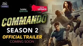 Commando Season 2 Release date | Commando Season 2 Trailer | Commando Episode 5,6,7 Release date |