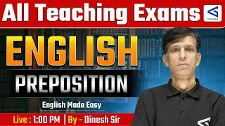 Prepositions Explained on Teaching Exams | L92 Exam Practice | Dinesh Sir #airGurukul