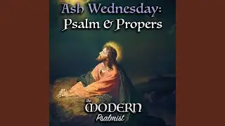 Ash Wednesday: Gospel Acclamation (Psalm 95:8) - Mode II
