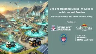 Bridging Horizons: Mining Innovations in Arizona and Sweden