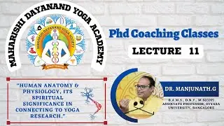 PhD Training Classes C-11 | Dr. Manjunath G | Human Anatomy & Physiology in Yoga Research | B3