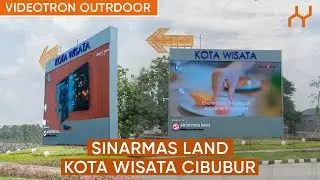 VIDEOTRON OUTDOOR SINARMAS LAND KOTA WISATA CIBUBUR - BY MATAHARILED