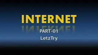 Internet Part01 | Meaning | Definition | Evolution/History of Internet | Technical Terms of Internet