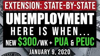 (STATE BY STATE!) UNEMPLOYMENT EXTENSION ARRIVAL $300 + $100 BOOST! 11 WEEKS NEW BENEFITS 01/09/2021