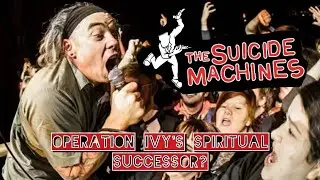 SUICIDE MACHINES - The Ska-Punk Successors to Operation Ivy?