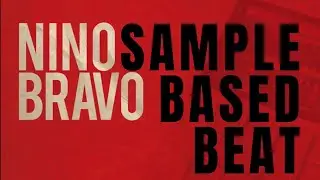 MPC ONE | NINO BRAVO | SAMPLE BASED BEAT