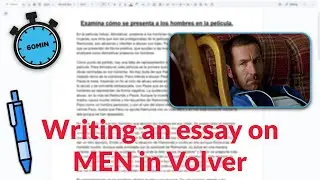 Write A Volver Essay With Me (theme of men) | A-Level Spanish Paper 2