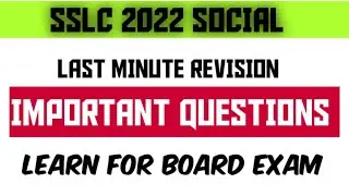 SSLC SOCIAL LAST MINUTE REVISION