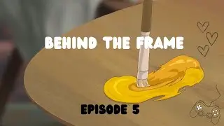 Episode 5: Behind The Frame: When the Painting Looks Back