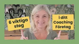 6 Steg till en H&aring;llbar Business som Coach