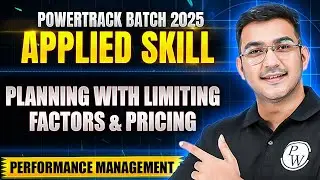 Planning with Limiting Factors & Pricing | Performance Management (PA) | Skill Level | ACCA by PW