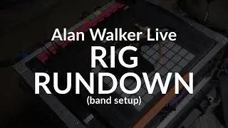 Alan Walker Live - Rig rundown (band setup)