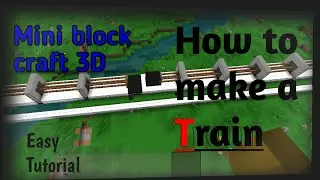 🚂How to make a Train 🚃 | Mini block craft 3D | Easy Tutorial | #1