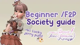Time Princess 💜Societies - BEGINNER GUIDE/ F2P 👑 60Lucky Jerry Pulls 🐹