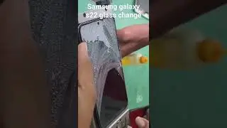 SAMSUNG GALAXY S22 GLASS CHANGE #samsungs22 #viral #shorts #mobilerepairing