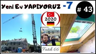Almanyada Yeni Ev YAPIYORUZ 2020 | Pencereler | B&ouml;l&uuml;m 7 | #43