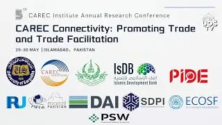 5th l CAREC CONNECTIVITY: PROMOTING TRADE AND TRADE FACILITATION I 29-30 MAY l ISLAMABAD, PAKISTAN.