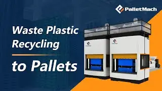 Waste Plastic Recycling to Pallets | 2200kg Dynamic Load - PalletMach