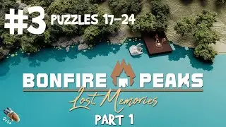 BONFIRE PEAKS Lost Memories (Part 1): #3 (Puzzles 17-24) - Full Walkthrough - Time-stamped