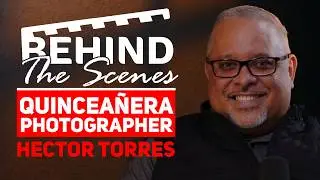 SNP: The Business Side of Quincea&ntilde;era Photography Ft. Hector Torres | Behind The Scenes Podcast