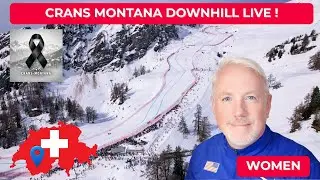 Crans Montana Women's Downhill  LIVE !  Commentary & Watchalong #FIS #downhill #skiing