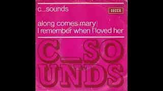 C-Sounds - Along comes Mary (Nederbeat) | (Den Haag) 1966