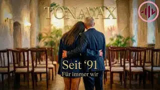 💖TONAVAX - Seit &rsquo;91 (F&uuml;r immer wir)💖