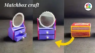 Matchbox Craft idea | Match box Dressing table making | Mini dressing table making | School project