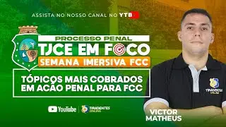 SEMANA IMERSIVA FCC: TOPICOS MAIS COBRADOS EM AÇÃO PENAL PARA FCC | PROF. VCITOR MATHEUS