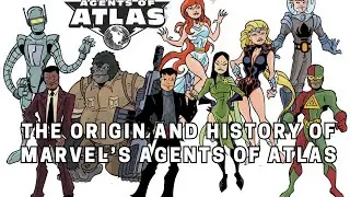 The Origin and History of Marvel&rsquo;s Agents of Atlas