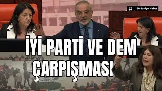 İYİ Parti ile DEM Parti &ccedil;arpışması! Pervin Buldan sık m&uuml;dahale etti