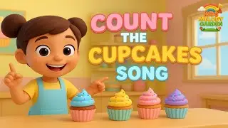 Count the Cupcakes | Fun Counting Song for Kids (1&ndash;10)