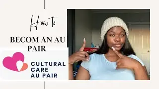 How to become an au pair | cultural care au pair | South African youtuber