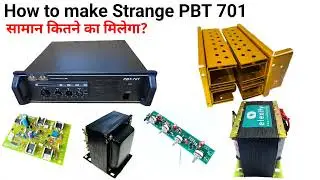 How to make a strange PBT 701 amplifier. How much will the item cost? And where can I get it?
