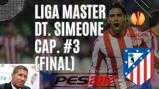 #3 (FINAL) LIGA MASTER DT SIMEONE | PES 2012