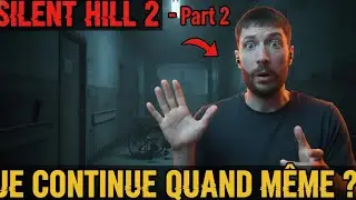 Je pensais être prêt… Silent Hill 2 Remake – Partie 2