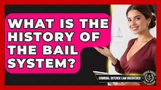 What Is The History Of The Bail System? - Criminal Defense Law Uncovered