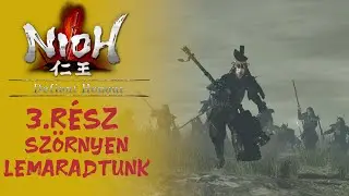 Szint lemarad&aacute;sban ez el&eacute;g nagy sz... || Nioh Defiant Honor DLC 3.r&eacute;sz