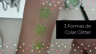 3 Formas de Colar Glitter nos Olhos - Maquiagem com Glitter | Camila de Sousa